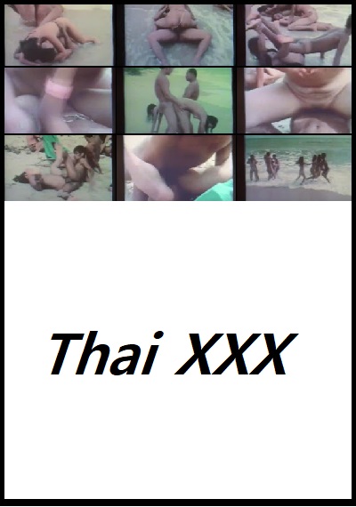 Vintage Thai Beach Orgy ดูหนังโป้ไทย-Thailand XXX Movie [20+]